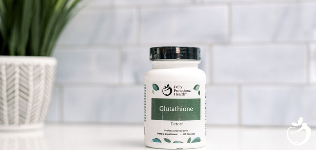 Benefits of Glutathione - Our Most Potent Detoxifier