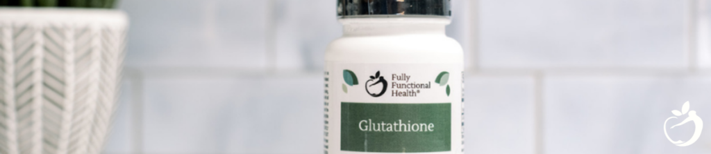 Image of our Fully Functional® Glutathione supplement. On our list of natural immune boosters.